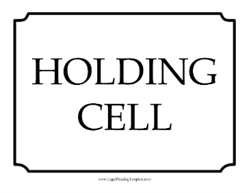 Holding Cell Sign legal pleading template