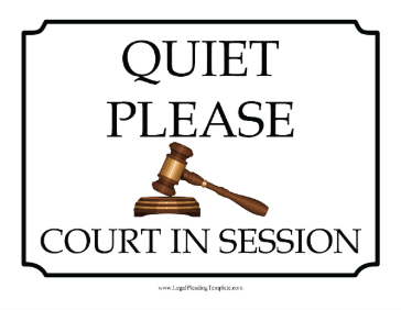 Quiet Please Court In Session Sign legal pleading template